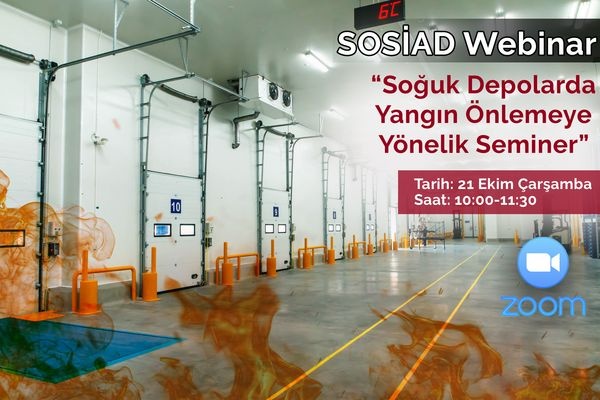 SOSİAD, Soğuk Depolarda Yangın Önlemleri Webinarı Düzenliyor